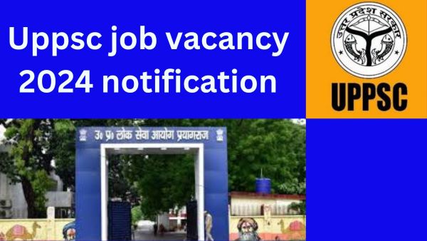 Uppsc job vacancy 2024