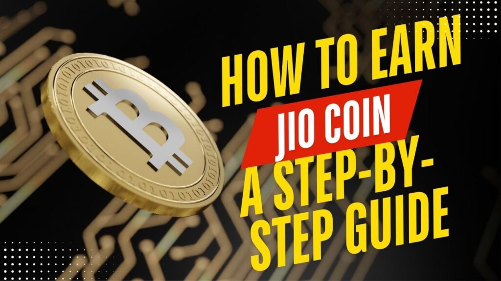 How to Earn Jio Coin: A Step-by-Step Guide