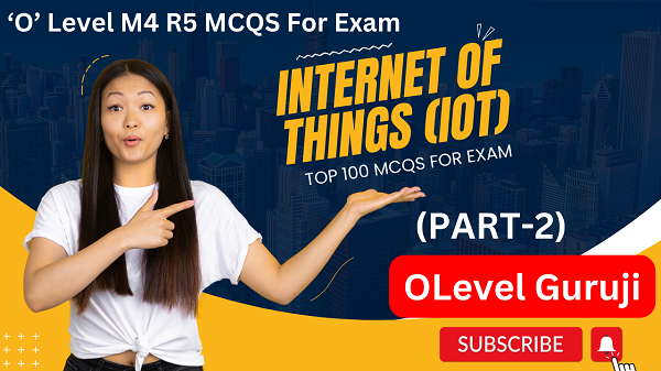 O level iot mcq with answers