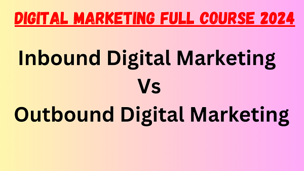 Inbound and Outbound Digital Marketing