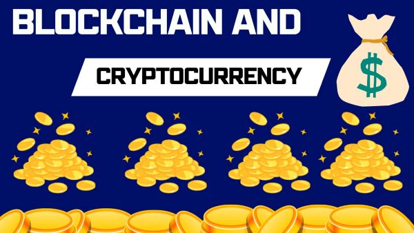 Blockchain and Cryptocurrency