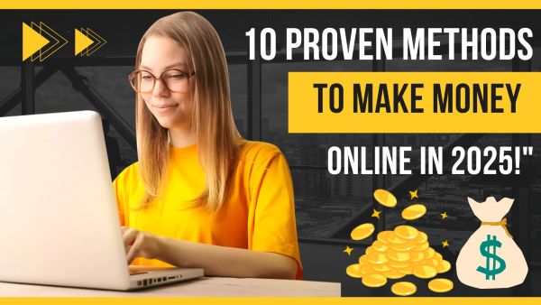 How to Make Money Online in 2025