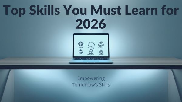 Top Skills You Must Learn for 2026