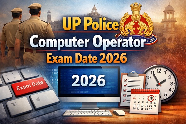 UP Police Computer Operator Exam Date 2026